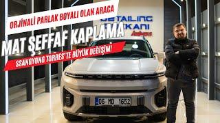  Ssangyong Torres’in Yeni Yüzü: Mat Şeffaf Kaplamanın Büyüsü!  Adım Adım Uygulama!