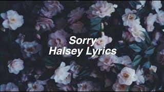 Sorry || Halsey Lyrics