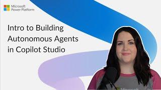 How to create an autonomous agent with Copilot Studio