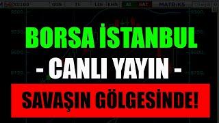 BORSA: SAVAŞIN GÖLGESİNDE! CANLI YAYIN #BIST100 #XU100 #BIST30 #ISRAIL #IRAN