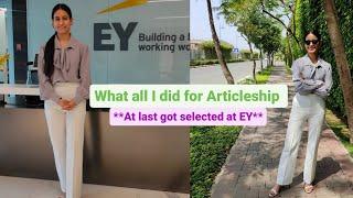 What all I did for Articleship |** At last got selected at EY** |