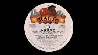 Nardy - Without Your Love (12'' Single) [HQ Vinyl Remastering]