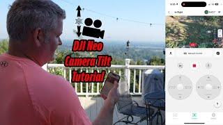 How to Tilt DJI Neo Camera Down or Up