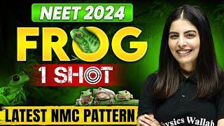 Complete FROG in ONE SHOT for NEET 2024 | Latest NMC Pattern - NCERT Based !! 