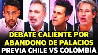 PANEL DE F90 CHILE CALIENTE CON PALACIOS POR ABANDONAR LA ROJA | PREVIA CHILE VS COLOMBIA