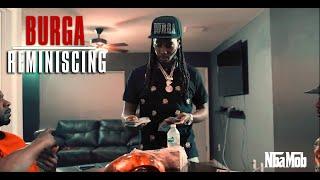 Burga - Reminiscing -  Realize Everybody Aint Loyal (Offical Video)