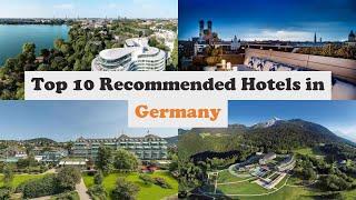 Top 10 Recommended Hotels In Germany | Top 10 Best 5 Star Hotels In Germany