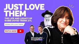 Just Love Them | Rebbetzin Leah Trenk