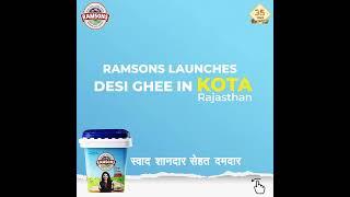 Ramsons Desi Ghee now launches in Kota.