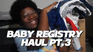 BABY HAUL PT3 | AMAZON BABY REGISTRY | WHAT I GOT FOR MY BABY | PREGNANT AT 20, FIRST TIME MOM!!