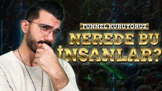 FUNNEL KURUYORUZ! Hedef Kitlemi Nerede Bulabilirim? (Hasan BÖLÜKBAŞ)