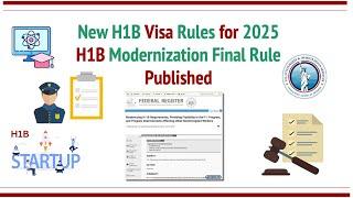 New H1B Rules for 2025 based on H1B Modernization Final Rule Published by DHS, Can Trump Change?