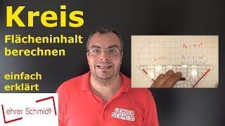 Kreis - Flächeninhalt berechnen | Mathematik - einfach erklärt! | Lehrerschmidt