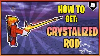 How to get the CRYSTALIZED ROD in FISCH || Roblox