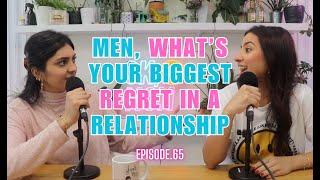 Men, What's Your Biggest Regret in a Relationship?