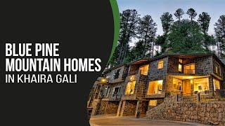 Mountain Homes in Khaira Gali | Luxury Homes For Sale in Pakistan | Blue Pine Mountain Homes