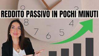 COME CREARE UN REDDITO PASSIVO in POCHI MINUTI al mese