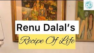 Renu Dalal’s - Recipe Of Life