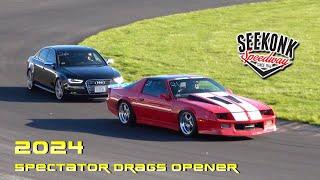 2024 SEEKONK SPEEDWAY SPECTATOR DRAGS OPENER!!!