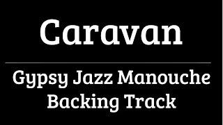 Caravan - Gypsy Jazz Manouche Backing Track Playalong