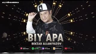 Бекзад Алланиязов - Бий апа | Bekzad Allaniyazov - Biy apa