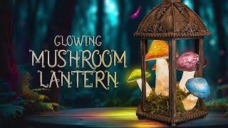 CREATE Your Own MAGICAL Glowing Mushroom Lantern from Scratch!