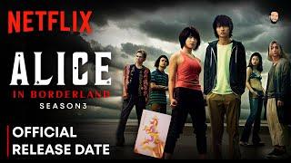 Alice In Borderland Season 3 Release Date | Alice In Borderland Season 3 Trailer | Netflix