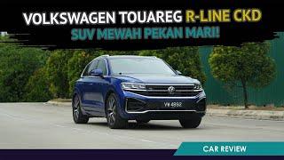 Volkswagen Touareg R-Line CKD - SUV Mewah Pekan Mari!