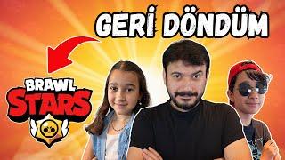 GERİ DÖNDÜM!Brawl StarsYusuf ArıARIGİLLERAyşem Ece Arı