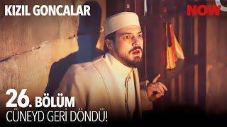 Eski Cüneyd Geri Döndü! - Kızıl Goncalar 26. Bölüm @KizilGoncalarDizisi