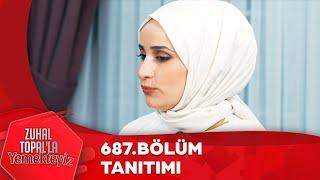 Zuhal Topal'la Yemekteyiz 687. Bölüm Tanıtımı @Yemekteyiz