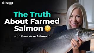 Why the Salmon Queen LOVES Farmed Fish | Genevieve Ashworth