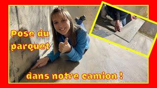 Pose du parquet dans notre camion ! / Voyage et Nouvelle Vie (24)