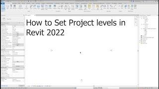 How to Set Project levels in Revit 2022