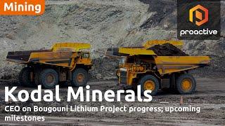 Kodal Minerals CEO on Bougouni Lithium Project progress; upcoming milestones