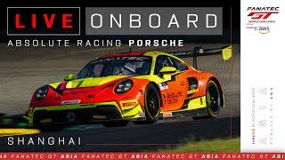 LIVE ONBOARD | Race 2 | Shanghai | #1 Absolute Racing Porsche GT3 | Fanatec GT Asia 2024