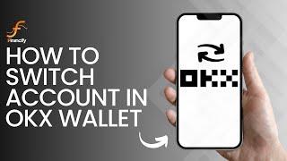 How to Switch Account in OKX Wallet (2024) | Switch OKX Account