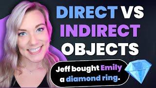 Direct VS Indirect Objects in English | Grammar Lesson with Examples