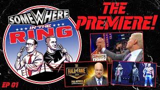 Somewhere in the Ring | The Premiere!