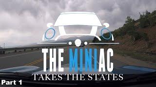 THE MINIAC TAKES THE STATES | Part 1