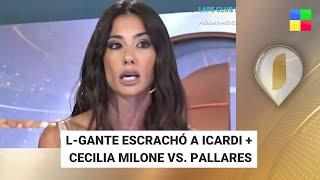 L-Gante escrachó a Icardi + Cecilia Milone vs. Pallares #Intrusos | Programa completo (03/03/2025)