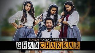 GHANCHAKKAR - | ELVISH YADAV |