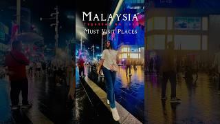 Must Visit Places in Malaysia