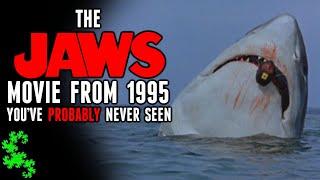 The JAWS Movie From 1995 You’ve Probably Never Seen