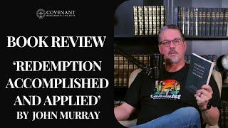 Book Review | Redemption Accomplished and Applied by John Murray