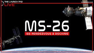 LIVE! NASA Soyuz MS-26 ISS Docking