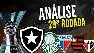 ANÁLISE DA 29ª RODADA: BOTAFOGO VENCE E RETOMA VANTAGEM SOBRE PALMEIRAS