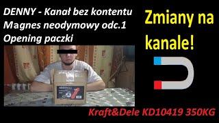 DENNY - Kanał bez kontentu | Zmiany na kanale | Magnes neodymowy odc.1 | Kraft&Dele KD10419 350 KG