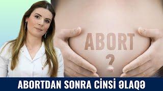 ABORTDAN neçə ay sonra CİNSİ ƏLAQƏ olar? / Şəhla Hüseynova