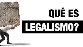 Qué es Legalismo?